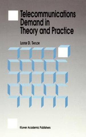 Book Telecommunications Demand in Theory and Practice Lester D. Taylor