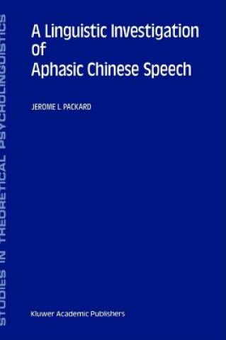 Knjiga Linguistic Investigation of Aphasic Chinese Speech J. Packard