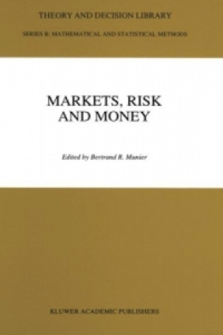 Könyv Markets, Risk and Money Bertrand Munier