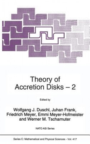 Carte Theory of Accretion Disks 2 Wolfgang J. Duschl