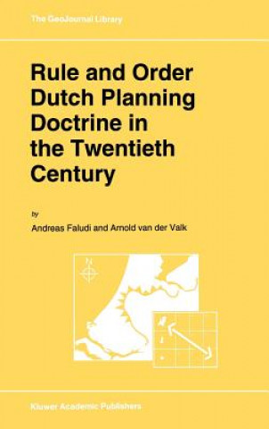 Książka Rule and Order Dutch Planning Doctrine in the Twentieth Century A. Faludi