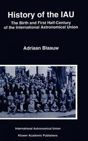 Buch History of the IAU Adriaan Blaauw