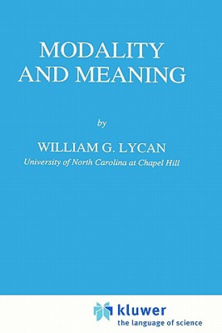 Könyv Modality and Meaning W. G. Lycan