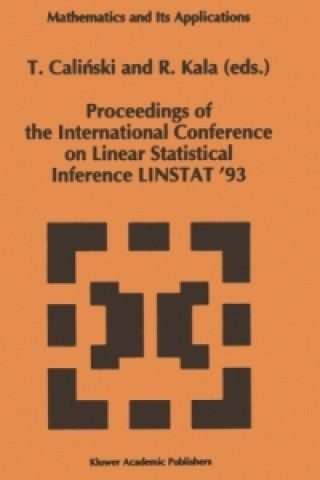Könyv Proceedings of the International Conference on Linear Statistical Inference LINSTAT 93 Tadeusz Calinski