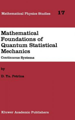 Könyv Mathematical Foundations of Quantum Statistical Mechanics D. Y. Petrina