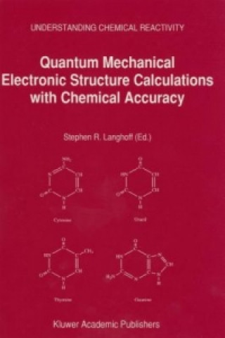 Könyv Quantum Mechanical Electronic Structure Calculations with Chemical Accuracy S. Langhoff