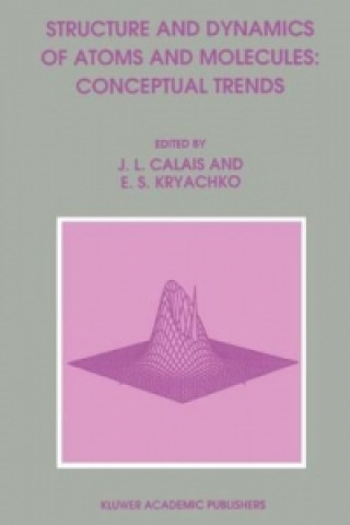 Kniha Structure and Dynamics of Atoms and Molecules: Conceptual Trends Jean-Louis Calais