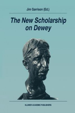 Book New Scholarship on Dewey James W. Garrison