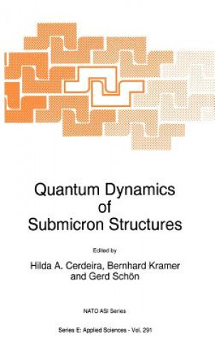 Książka Quantum Dynamics of Submicron Structures Hilda A. Cerdeira