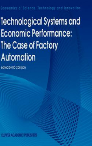 Carte Technological Systems and Economic Performance: The Case of Factory Automation B. Carlsson