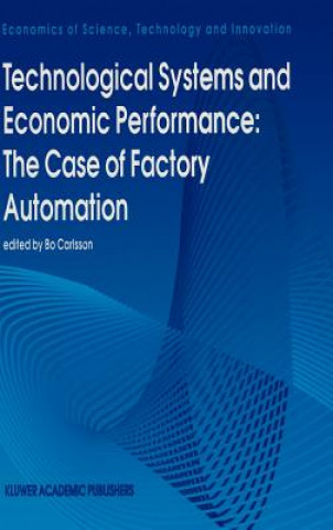 Buch Technological Systems and Economic Performance: The Case of Factory Automation B. Carlsson