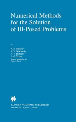 Kniha Numerical Methods for the Solution of Ill-Posed Problems A. Goncharsky