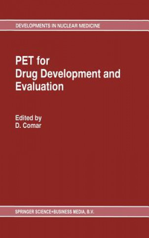 Kniha PET for Drug Development and Evaluation D. Comar