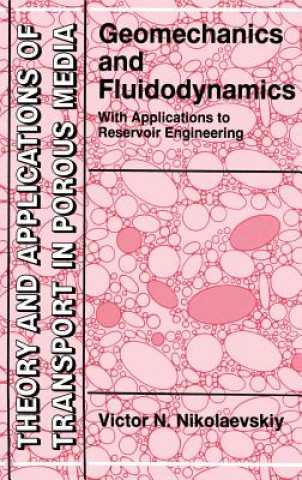 Könyv Geomechanics and Fluidodynamics Victor N. Nikolaevskiy