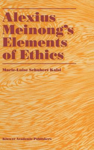 Książka Alexius Meinong's Elements of Ethics Marie-Luise Schubert Kalsi