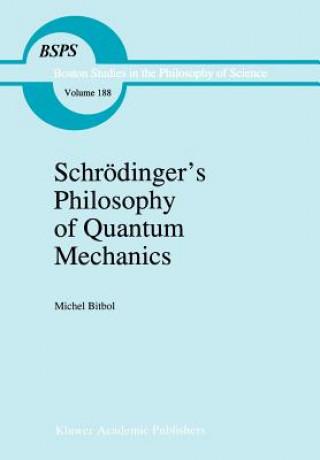 Carte Schroedinger's Philosophy of Quantum Mechanics Michel Bitbol