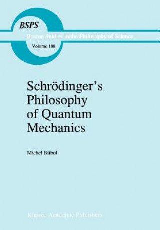 Książka Schroedinger's Philosophy of Quantum Mechanics Michel Bitbol