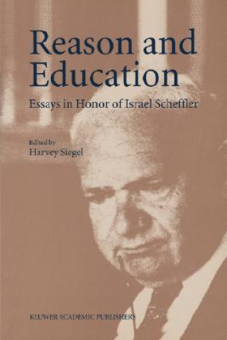 Knjiga Reason and Education H. Siegel