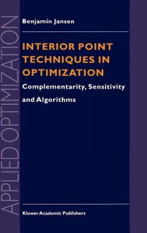 Książka Interior Point Techniques in Optimization B. Jansen