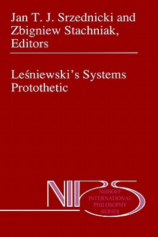 Könyv Lesniewski's Systems Protothetic Jan J. T. Srzednicki
