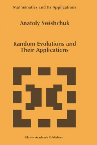 Carte Random Evolutions and Their Applications Anatoly Swishchuk