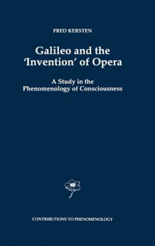 Kniha Galileo and the 'Invention' of Opera F. Kersten