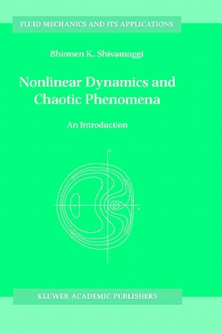 Kniha Nonlinear Dynamics and Chaotic Phenomena B. K Shivamoggi