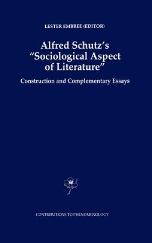 Livre Alfred Schutz's Sociological Aspect of Literature Lester Embree