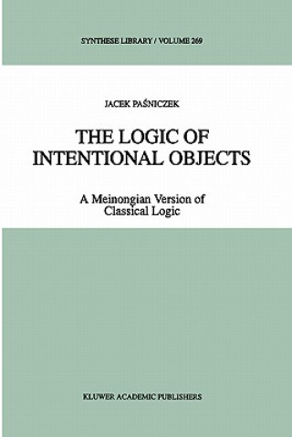Könyv Logic of Intentional Objects Jacek Pasniczek