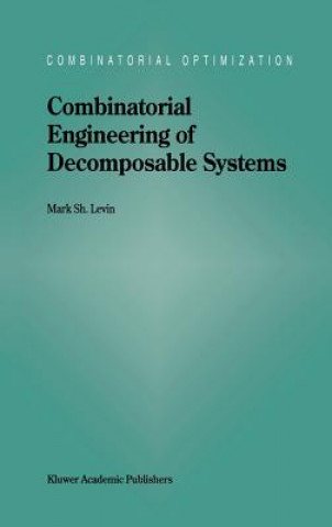 Book Combinatorial Engineering of Decomposable Systems Mark Levin