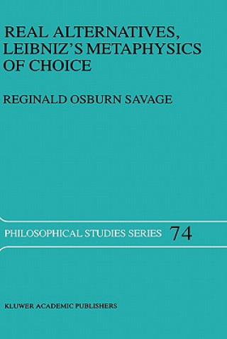 Livre Real Alternatives, Leibniz's Metaphysics of Choice R. O. Savage