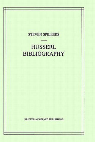 Könyv Edmund Husserl Bibliography Steven Spileers