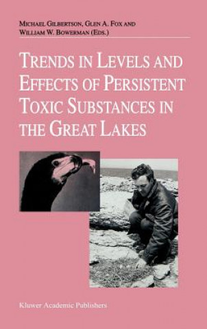 Książka Trends in Levels and Effects of Persistent Toxic Substances in the Great Lakes William W. Bowerman