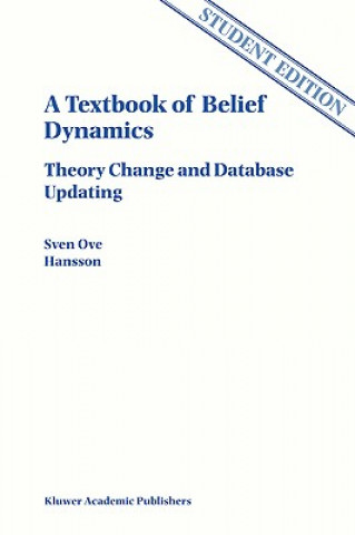 Carte Textbook of Belief Dynamics Sven Ove Hansson