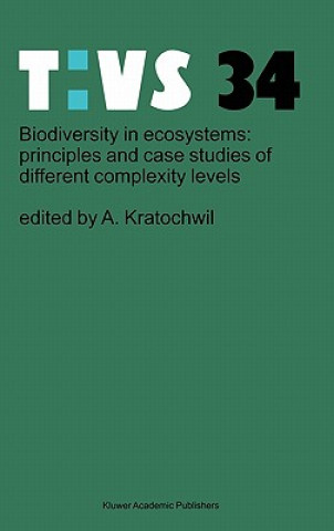 Book Biodiversity in ecosystems: principles and case studies of different complexity levels Anselm Kratochwil