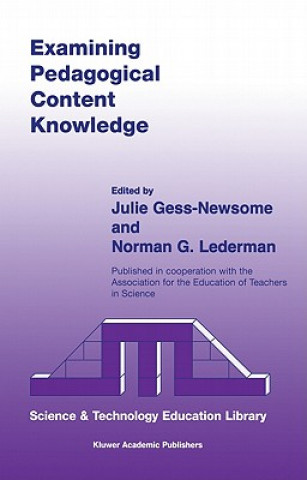 Könyv Examining Pedagogical Content Knowledge Julie Gess-Newsome