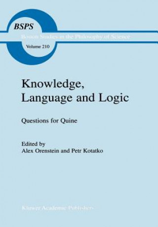 Kniha Knowledge, Language and Logic: Questions for Quine P. Kotatko