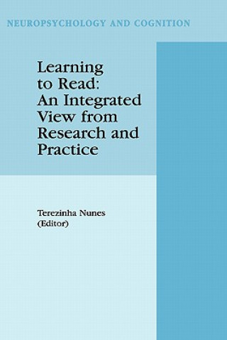 Knjiga Learning to Read: An Integrated View from Research and Practice Terezinha Nunes