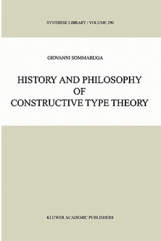 Knjiga History and Philosophy of Constructive Type Theory Giovanni Sommaruga