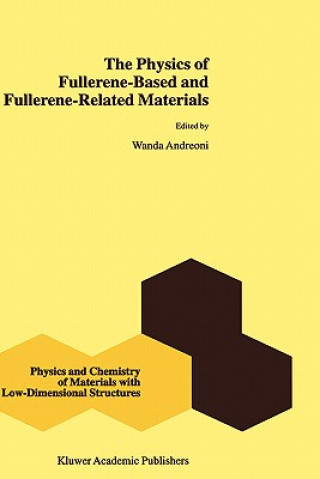 Kniha The Physics of Fullerene-Based and Fullerene-Related Materials W. Andreoni