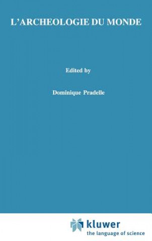 Livre L'Archeologie Du Monde Dominique Pradelle