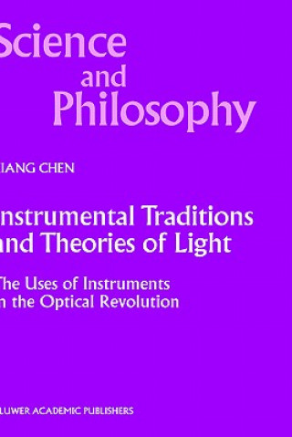 Kniha Instrumental Traditions and Theories of Light Xiang Chen
