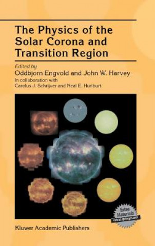 Könyv Physics of the Solar Corona and Transition Region Oddbjorn Engvold