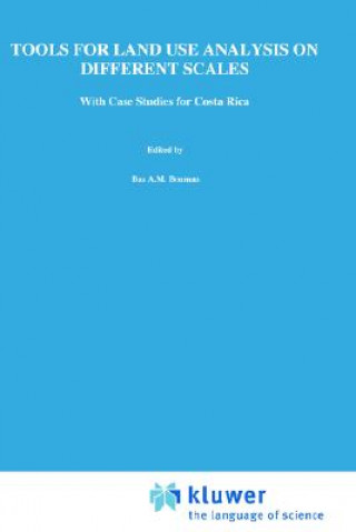 Книга Tools for Land Use Analysis on Different Scales B. A. M Bouman