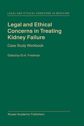 Kniha Legal and Ethical Concerns in Treating Kidney Failure E. A. Friedman