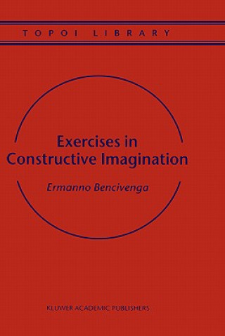 Kniha Exercises in Constructive Imagination Ermanno Bencivenga