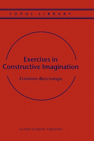 Książka Exercises in Constructive Imagination Ermanno Bencivenga