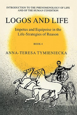 Kniha Impetus and Equipoise in the Life-Strategies of Reason Anna-Teresa Tymieniecka