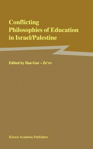 Buch Conflicting Philosophies of Education in Israel/Palestine Ilan Gur-Ze'ev