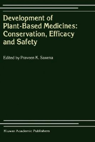 Carte Development of Plant-Based Medicines: Conservation, Efficacy and Safety Praveen K. Saxena
